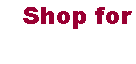 Text Box: Shop for