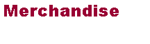 Text Box: Merchandise